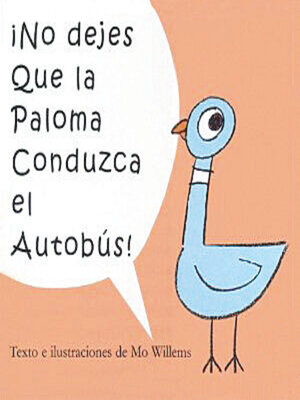 cover image of ¡No dejes que la Paloma conduzca el autobús! (Don't Let the Pigeon Drive the Bus!)